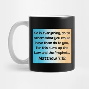 Bible Verse Matthew 7:12 Mug